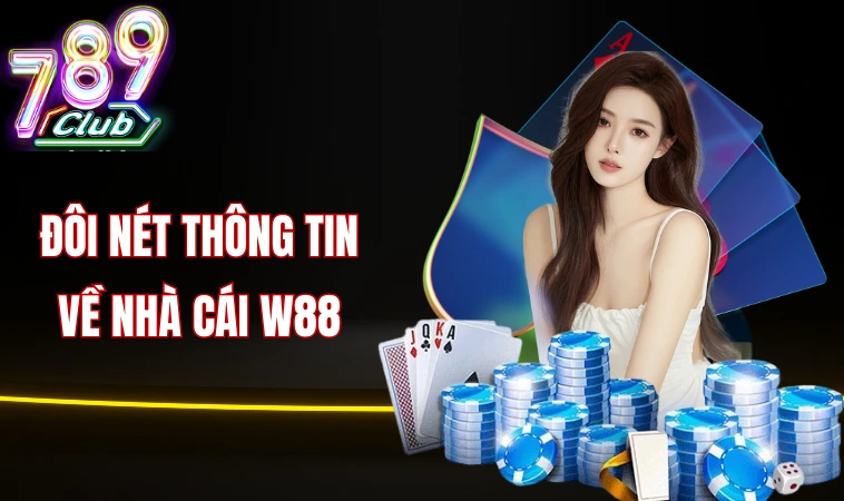 Đôi nét thông tin về nhà cái w88